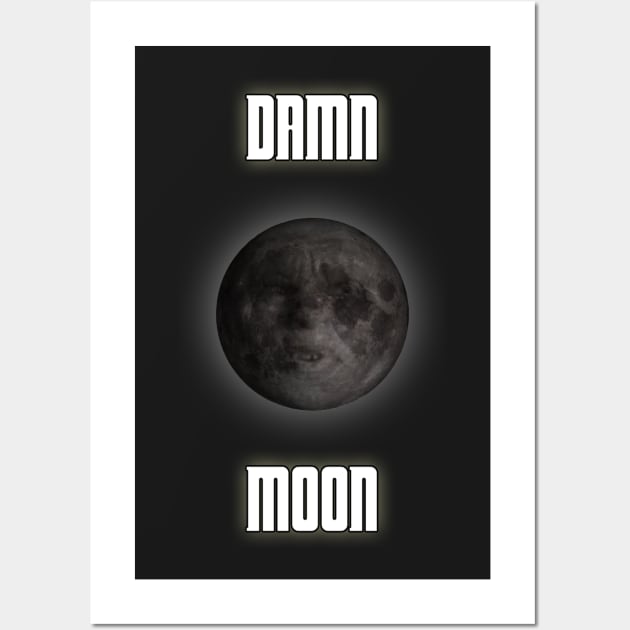 Damn moon Wall Art by lleganyes